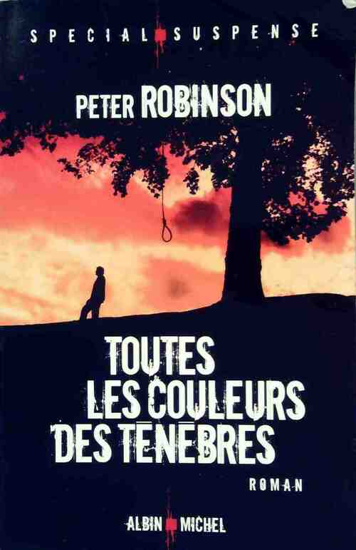Livrenpoche : Toutes les couleurs des ténèbres - Peter Robinson - Livre