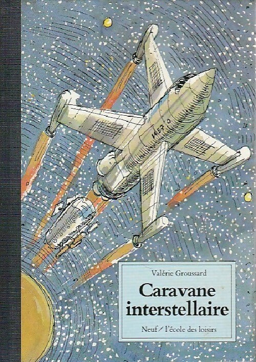 Livrenpoche : Caravane interstellaire - Valérie Groussard - Livre