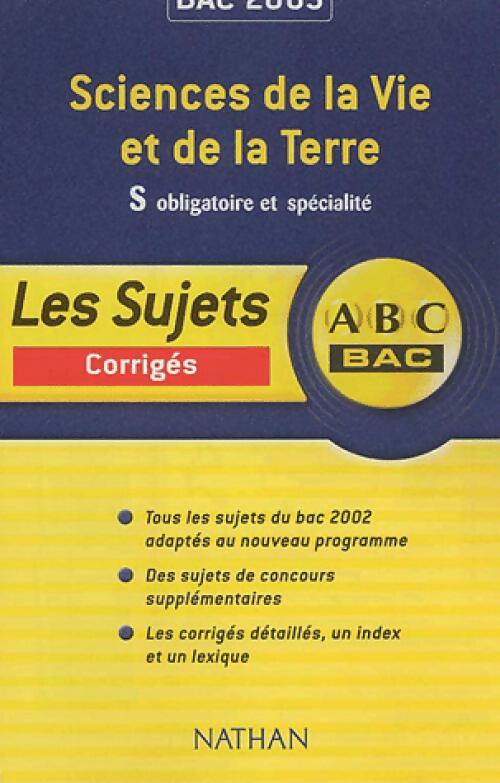 Livrenpoche : Sciences de la vie et de la terre Terminale S : Sujets corrigés 2003 - Christophe Durand - Livre