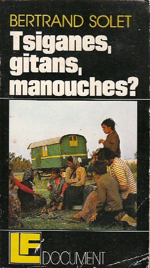 Livrenpoche : Tsiganes, gitans, manouches ? - Bertrand Solet - Livre