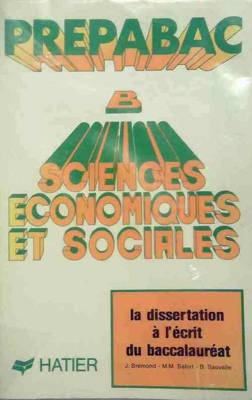 Livrenpoche : Sciences économiques et sociales : La dissertation à l'écrit du baccalauréat - J Brémond - Livre