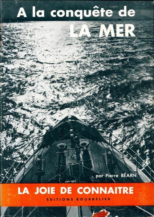 A la conquête de la mer - Pierre Béarn -  La joie de connaître - Livre