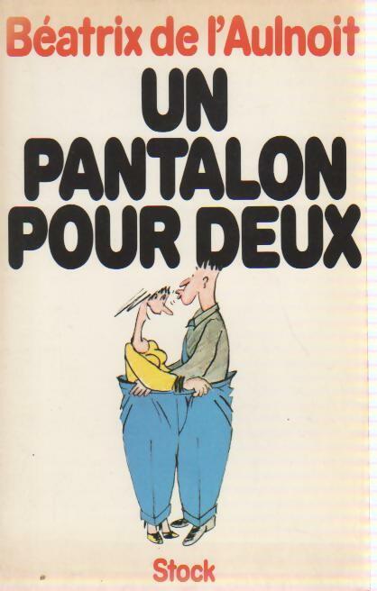 Livrenpoche : Un pantalon pour deux - Béatrice De L'Aulnoit - Livre