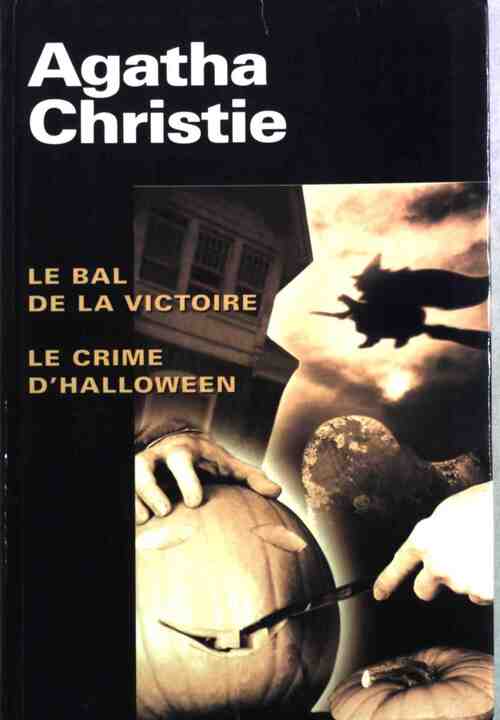 Le bal de la victoire / Le crime d'Halloween - Agatha Christie - Livre