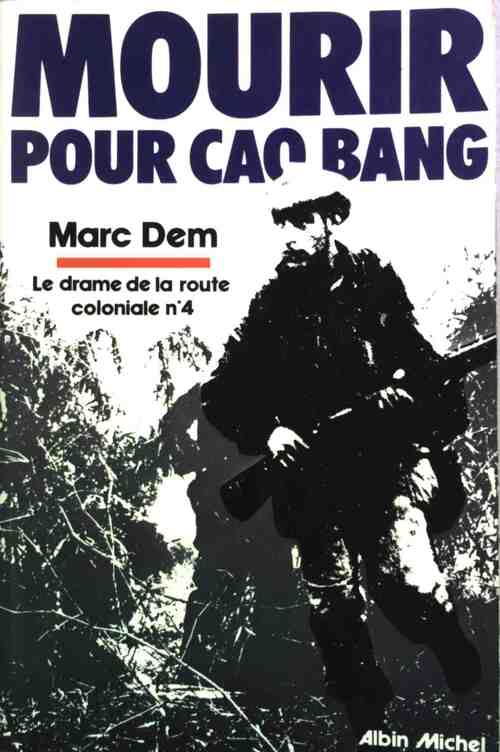 Livrenpoche : Mourir pour Cao Bang - Marc Dem - Livre
