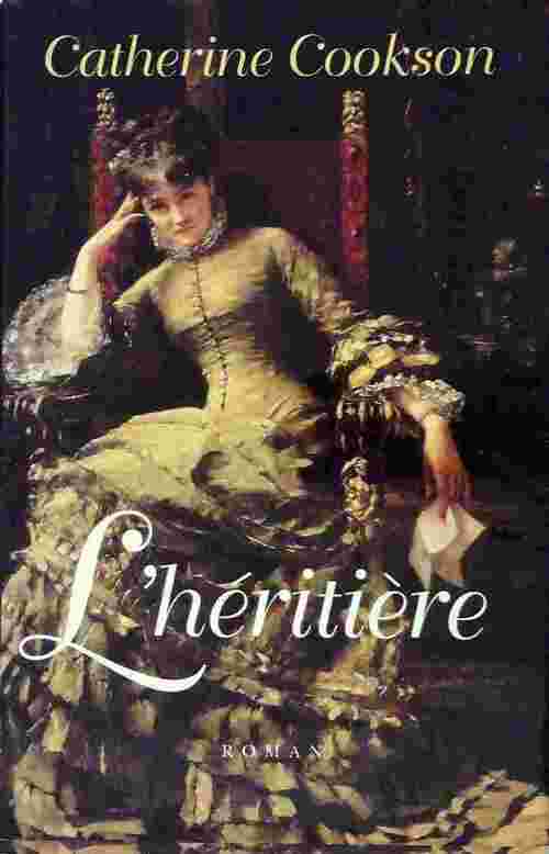 Livrenpoche : L'héritière - Catherine Cookson - Livre