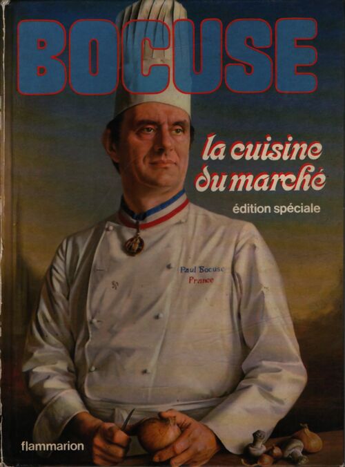 La cuisine du marché - Paul Bocuse - Livre