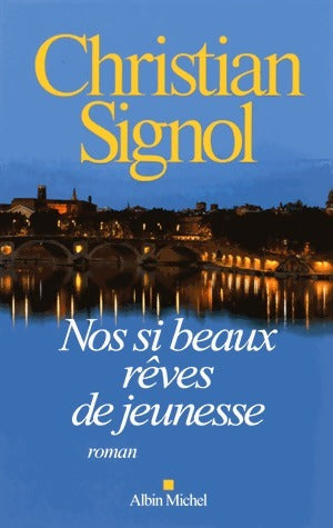 Livrenpoche : Nos si beaux rêves de jeunesse - Christian Signol - Livre