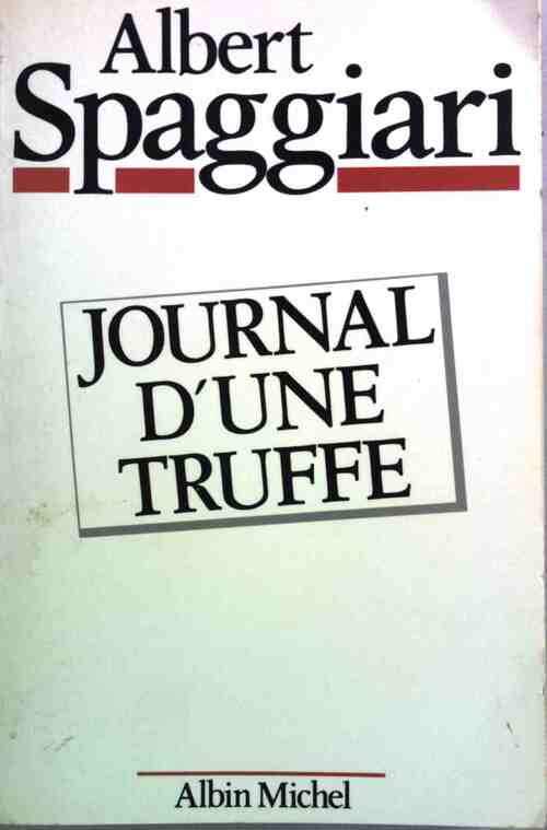 Livrenpoche : Le journal d'une truffe - Albert Spaggiari - Livre
