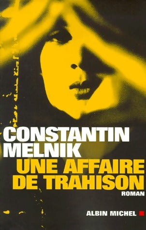 Livrenpoche : Une affaire de trahison - Constantin Melnik - Livre
