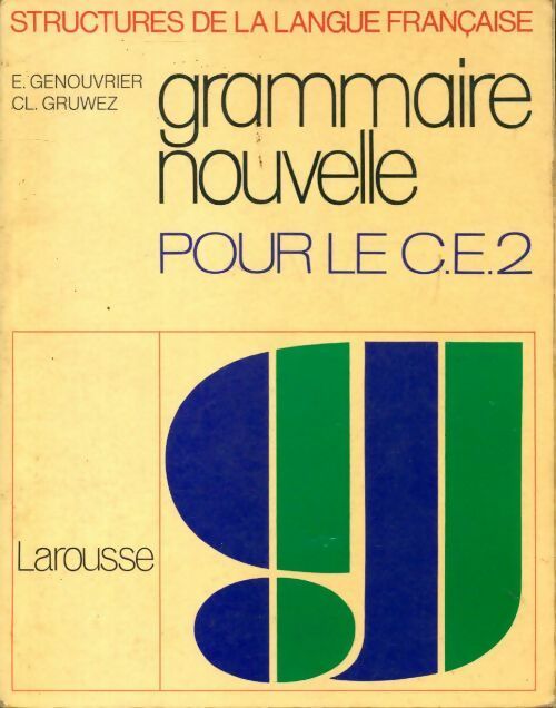 Livrenpoche : Grammaire nouvelle pour le CE2 - Emile Genouvrier - Livre