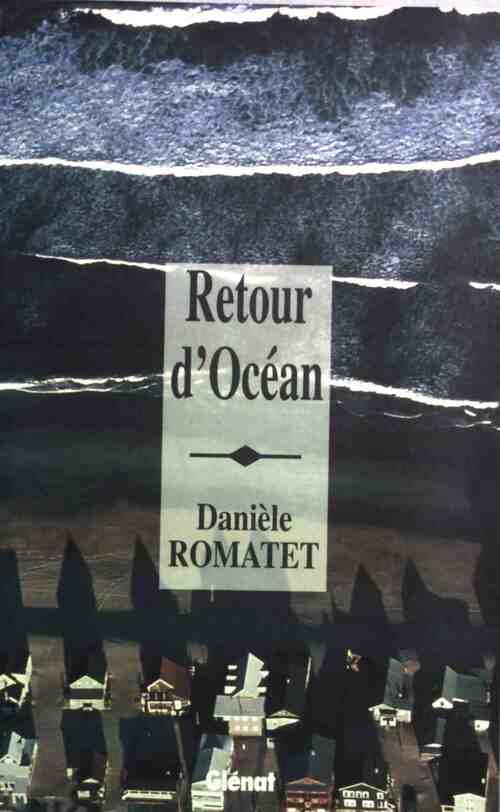 Livrenpoche : Retour d'Océan - Danièle Romatet - Livre