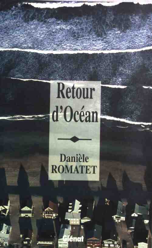 Retour d'Océan - Danièle Romatet -  Glénat GF - Livre