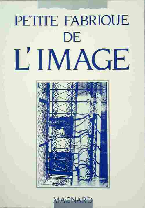 Livrenpoche : Petite fabrique de l'image - Jean-Claude Fozza - Livre