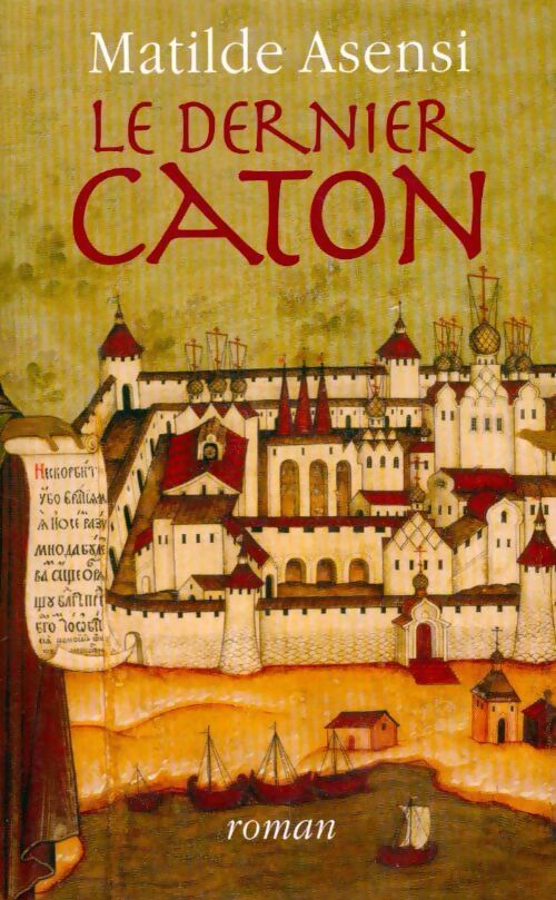 Livrenpoche : Le dernier caton - Mathilde Asensi - Livre
