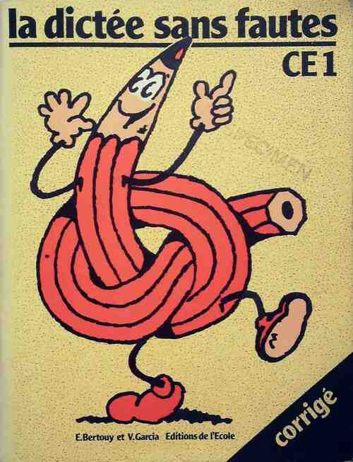 Livrenpoche : La dictée sans fautes CE1 : Corrigé - Edouard Bertouy - Livre
