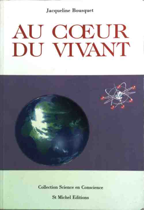 Au coeur du vivant - Jacqueline Bousquet - Livre