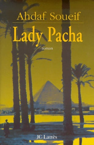 Livrenpoche : Lady Pacha - Ahdaf Soueif - Livre