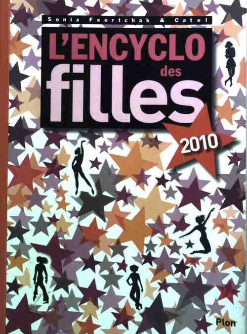 Livrenpoche : L'encyclo des filles 2010 - Sonia Feertchak - Livre