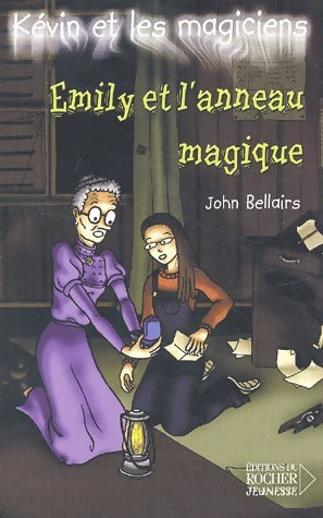Livrenpoche : Kévin et les magiciens Tome III : Émily et l'anneau magique - John Bellairs - Livre
