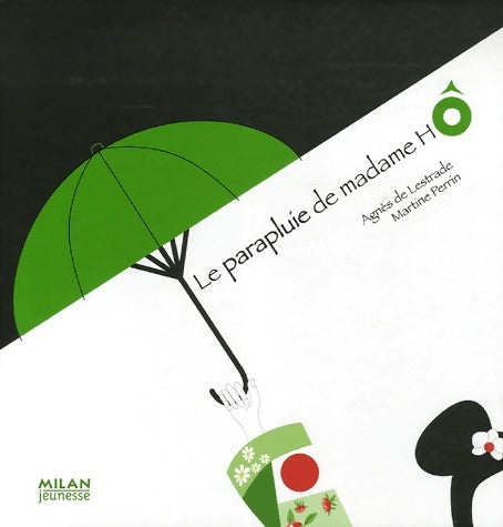 Le parapluie de madame Hô - Agnès De Lestrade - Livre