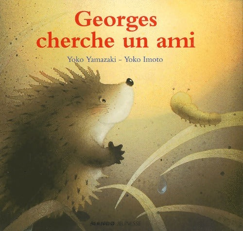 Livrenpoche : Georges cherche un ami - Yoko Yamazaki - Livre