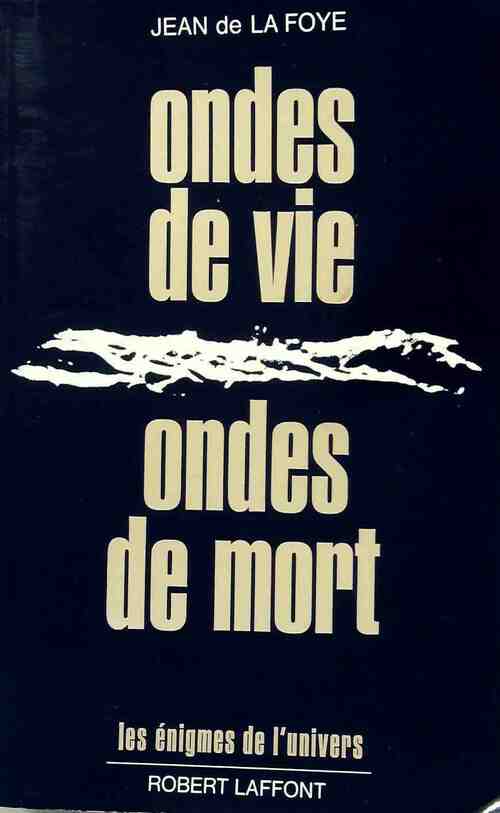 Livrenpoche : Ondes de vie, ondes de mort - Jean De La Foye - Livre