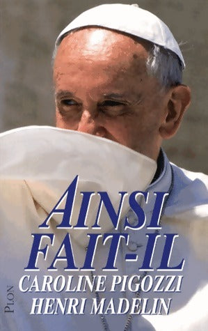 Livrenpoche : Ainsi fait-il - Caroline Pigozzi - Livre