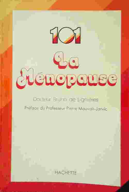 Livrenpoche : La ménopause - Bruno De Lignières - Livre