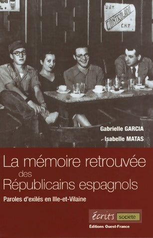 Livrenpoche : Mémoire retrouvée des Républicains espagnols - Gabrielle Garcia - Livre