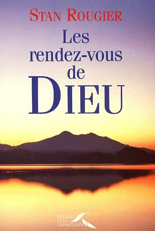 Livrenpoche : Les rendez-vous de Dieu - Stan Rougier - Livre