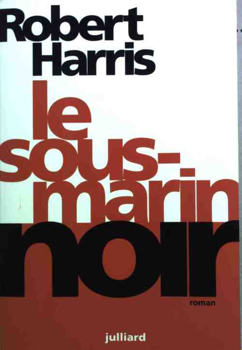Livrenpoche : Le sous-marin noir - Robert Harris - Livre