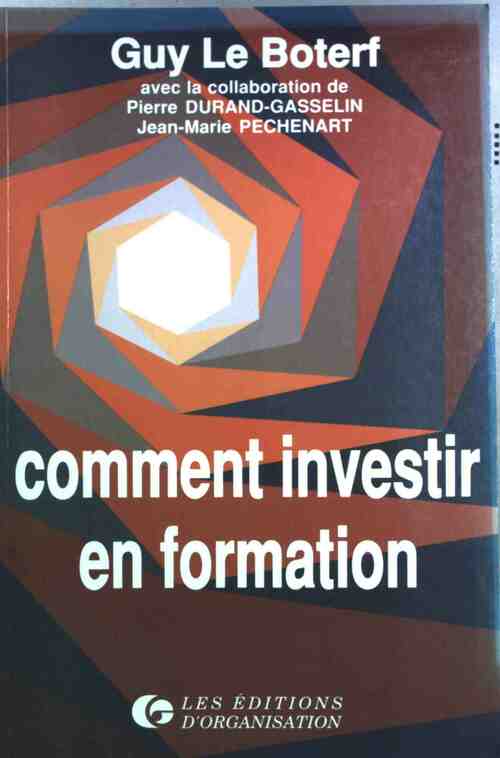 Livrenpoche : Comment investir en formation - Guy Le Boterf - Livre