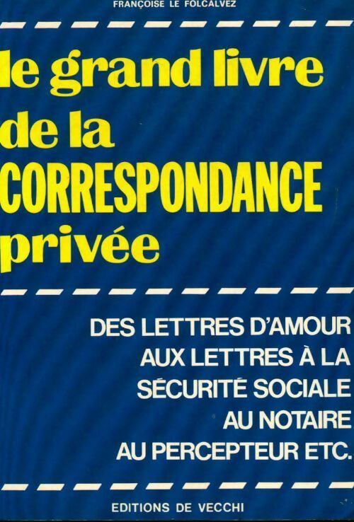 Livrenpoche : Le grand livre de la correspondance privée - Françoise Le Folcalvez - Livre