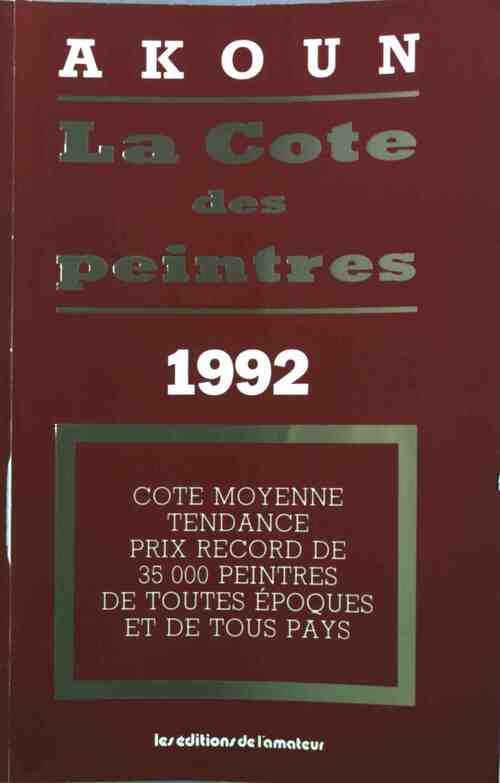 Livrenpoche : La cote des peintres 1992 - Jacky-Armand Akoun - Livre