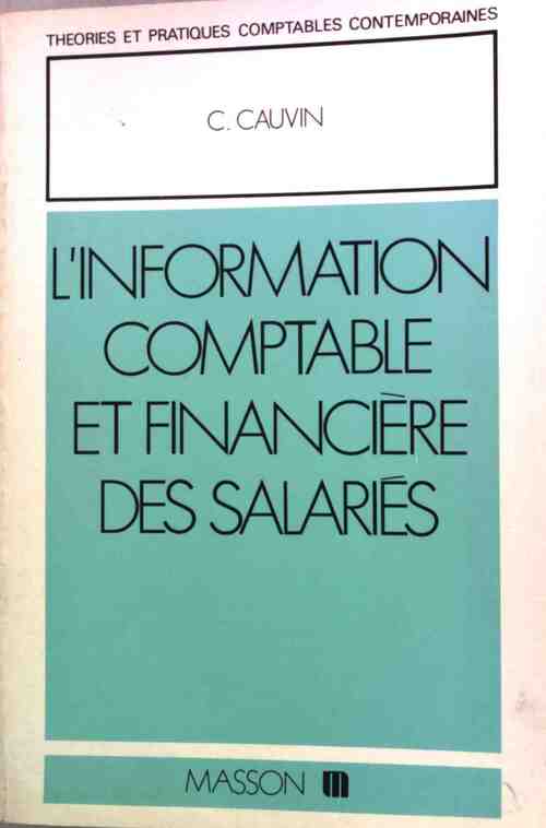 Livrenpoche : L'information comptable et financière des salariés - Christian Cauvin - Livre