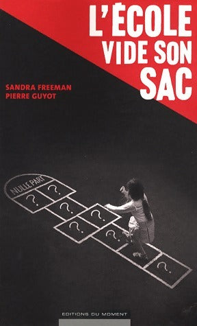 L'école vide son sac - Sandra Freeman -  Moment GF - Livre