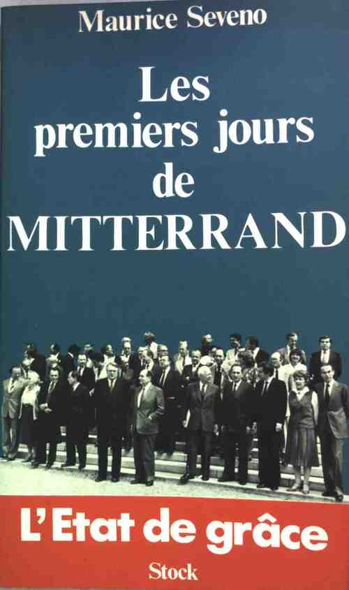 Livrenpoche : Les premiers jours de Mitterrand - Maurice Seveno - Livre