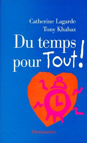 Livrenpoche : Du temps pour tout ! - Catherine Lagarde - Livre
