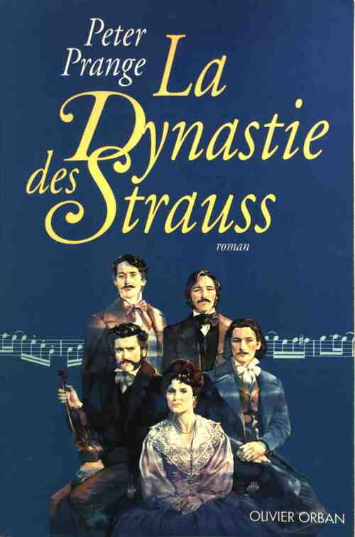 Livrenpoche : La dynastie des Strauss - Peter Prange - Livre