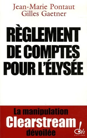 Livrenpoche : Règlement de comptes pour l'Elysée - Gilles Gaetner - Livre