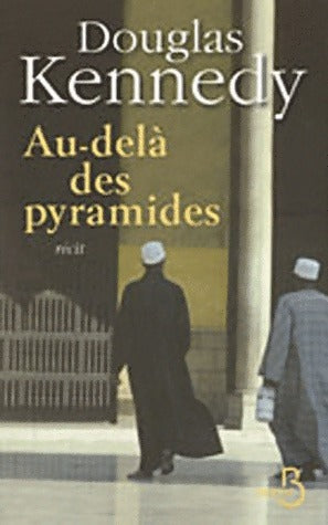 Livrenpoche : Au-delà des pyramides - Douglas Kennedy - Livre