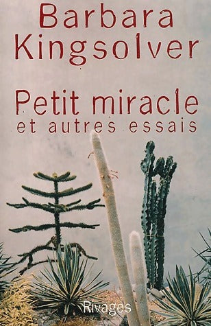 Petit miracle et autres essais - Barbara Kingslover - Livre