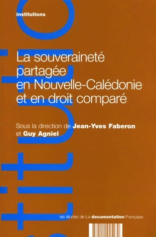 Livrenpoche : La souveraineté partagée en Nouvelle-Calédonie et en droit comparé - Guy Agniel - Livre