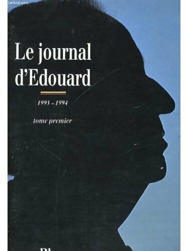 Livrenpoche : Le journal d'Édouard Tome I : 1993 - 1994 - Edouard Baladur - Livre