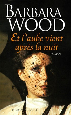 Livrenpoche : Et l'aube vient après la nuit - Barbara Wood - Livre