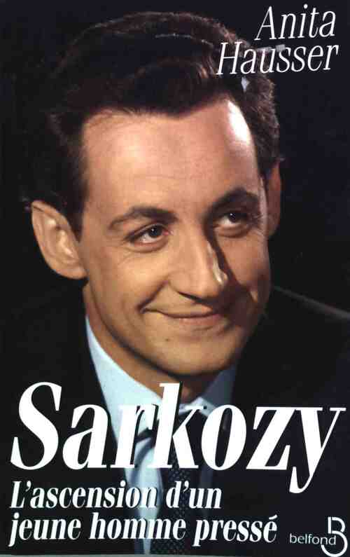 Livrenpoche : Sarkozy. L'ascension d'un jeune homme pressé - Anita Hausser - Livre