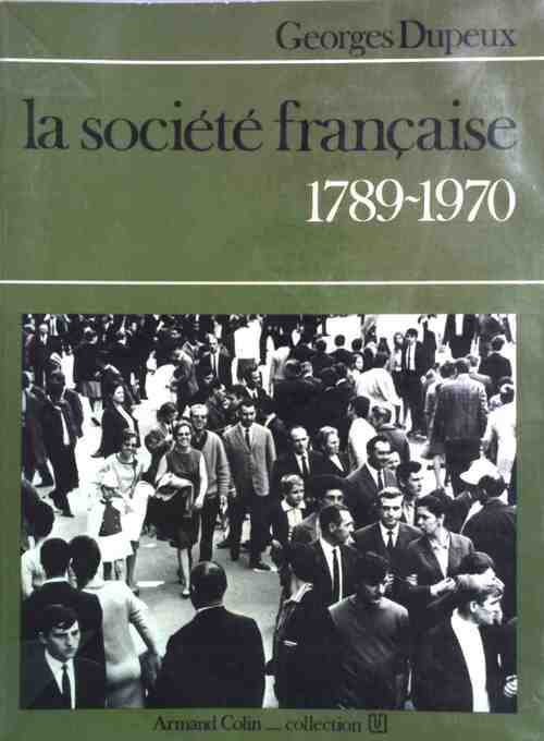 Livrenpoche : La société française 1789-1970 - Georges Dupeux - Livre
