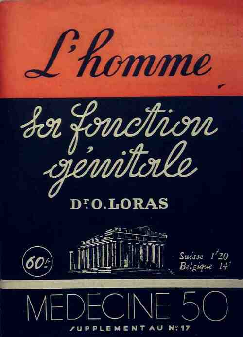 Livrenpoche : L'homme, sa fonction génital - O. Loras - Livre