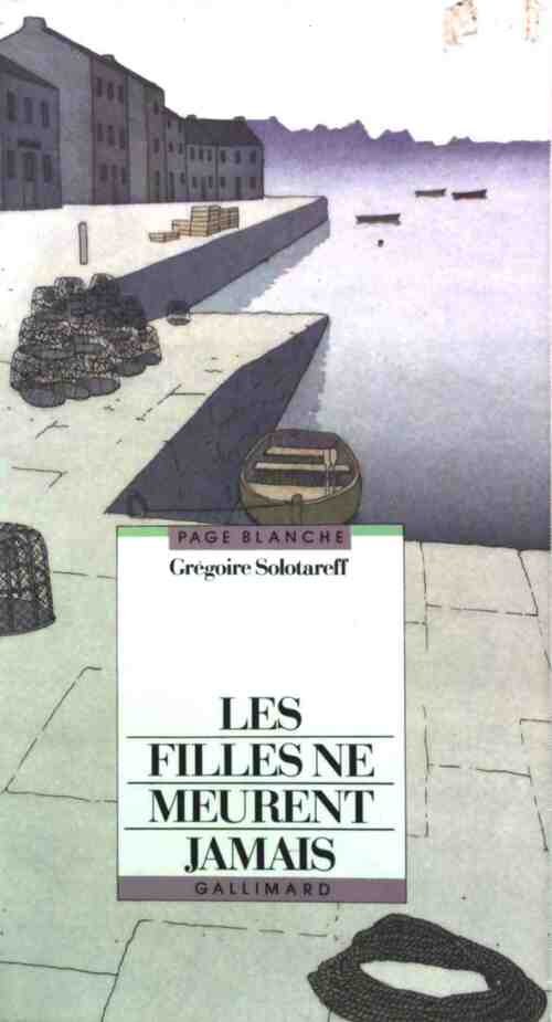 Livrenpoche : Les filles ne meurent jamais - Grégoire Solotareff - Livre